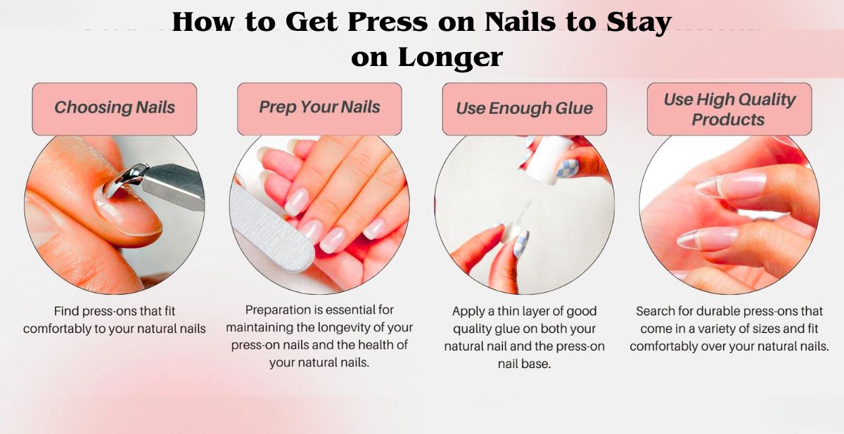 How to Get Press on Nails to Stay on Longer