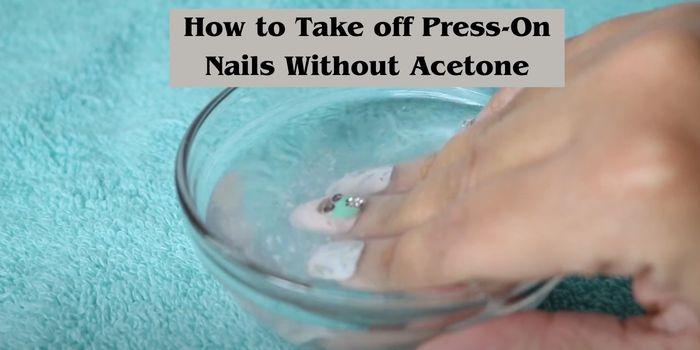 How to Take off Press-On Nails Without Acetone