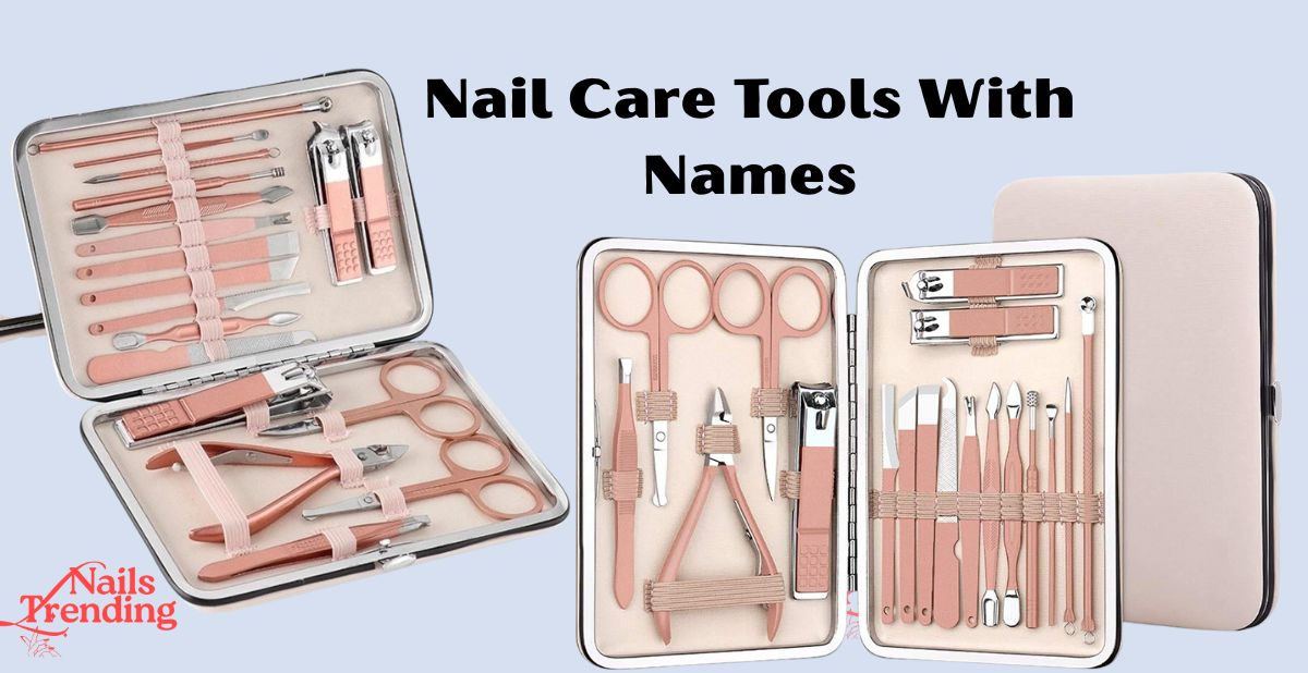Nail Care Tools With Names