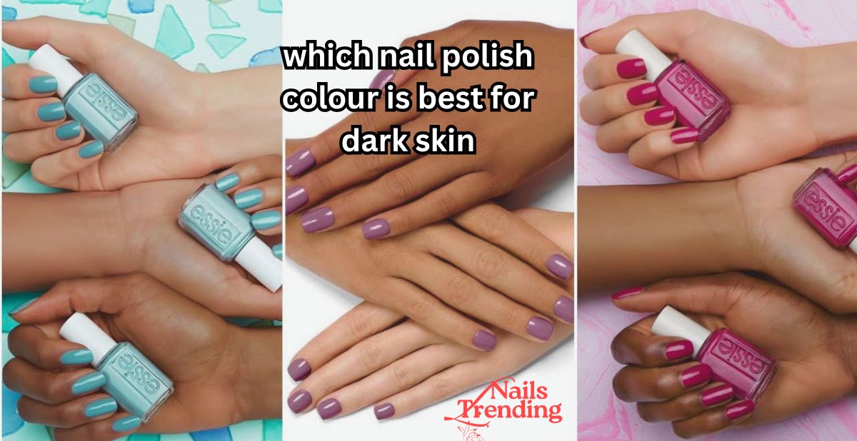 which nail polish colour is best for dark skin