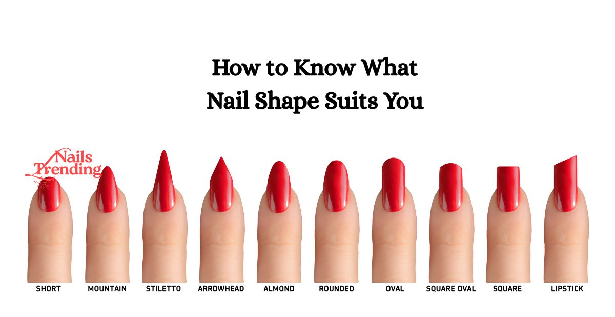 How to Know What Nail Shape Suits You