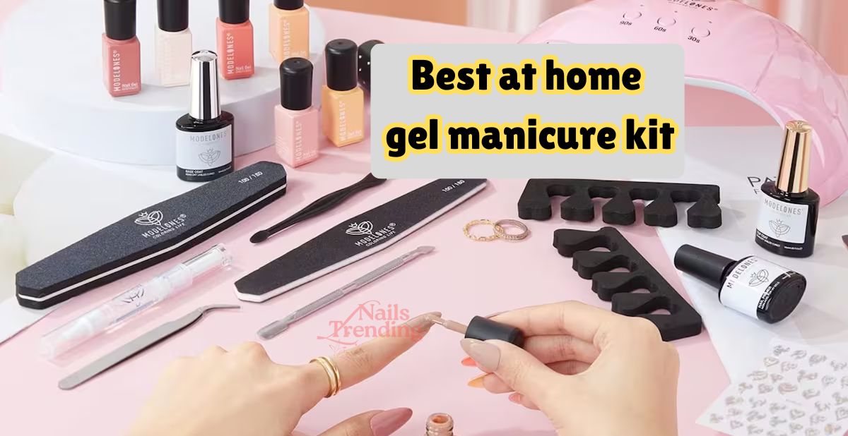 best at home gel manicure kit