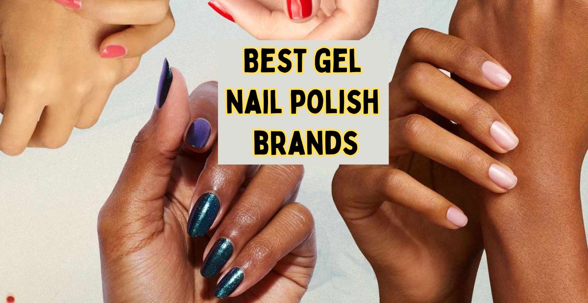 best gel nail polish brands