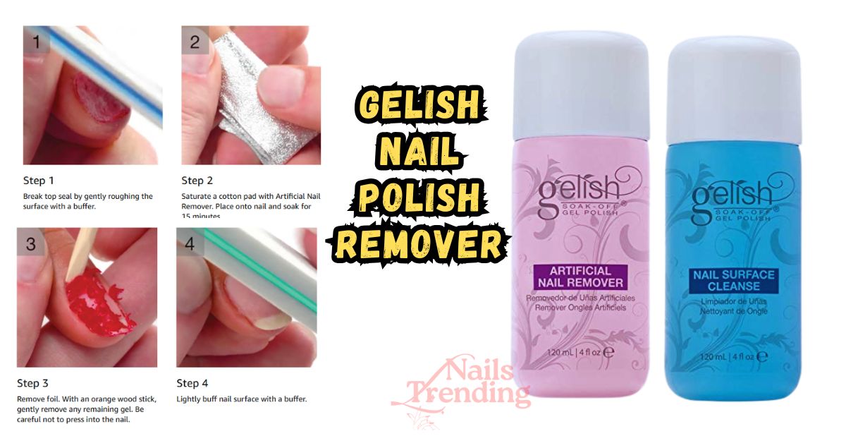 Gelish Nail Polish Remover