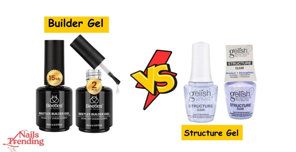 Builder Gel vs Structure Gel