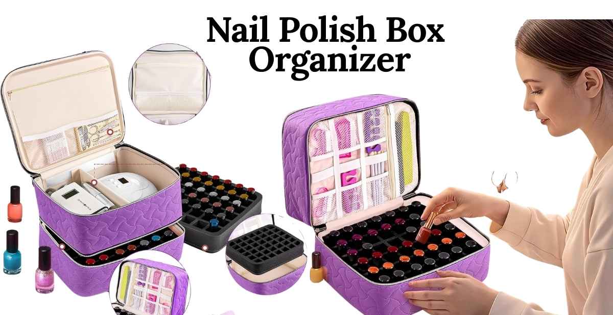 Nail Polish Box Organizer