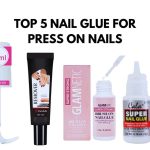 Top 5 Nail Glue for Press On Nails