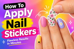 How To Apply Nail Stickers