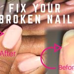 How To Fix A Broken Nail