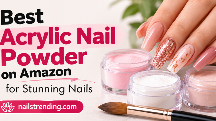 Best Acrylic Nail Powder on Amazon for Stunning Nails