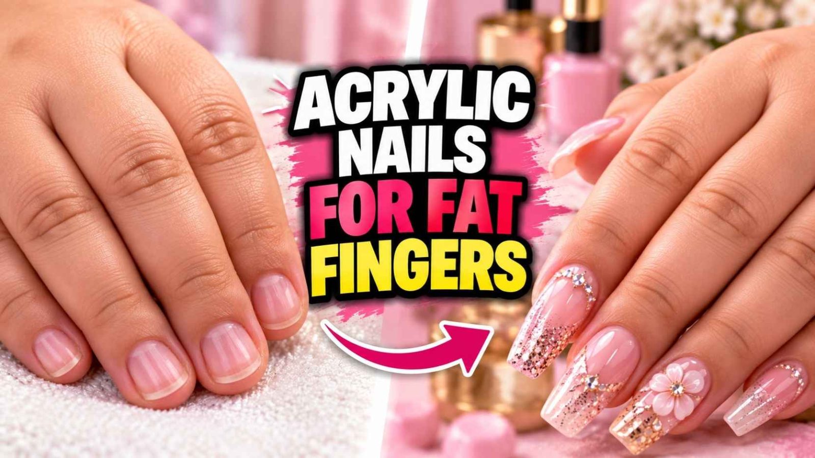 Acrylic Nails for Fat Fingers