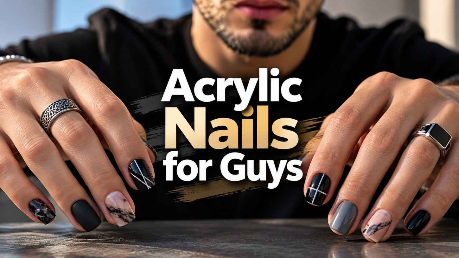 Acrylic Nails for Guys