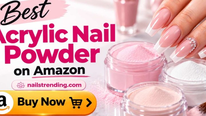 Best Acrylic Nail Powder on Amazon for Flawless Nails